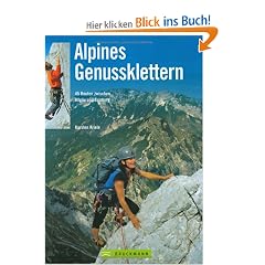 Alpines Genussklettern. 45 Routen zwischen Allg�u und Salzburg: 50 Routen zwischen Allg�u und Salzburg