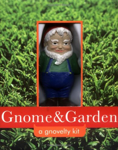 Gnome and Garden: A Gnovelty Kit