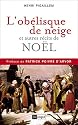 L'ob&eacute;lisque de neige: et autres r&eacute;cits de No&euml;l