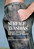 Surface tensions : surface, finish and the meaning of objects