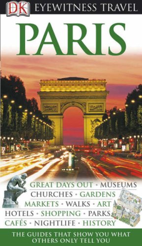 Paris Eyewitness Travel Guide (Eyewitness Travel Guides)