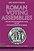 Roman Voting Assemblies: From the Hannibalic War to the Dictatorship of Caesar (Thomas Spencer Jerome Lectures)