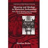 meaning and ideology in historical archaeology style social identity and capitalism in an australian town 