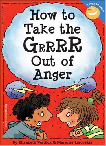 How To Take The Grrrr Out Of Anger (Turtleback School & Library Binding Edition)