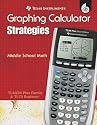 TI Graphing Calculator Strategies Middle School Math:  (TI Graphing Calculator Strategies)