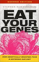 Eat Your Genes: How Genetically Modified Food is Entering Our Diet