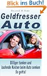 Geldfresser Auto - Billiger tanken un...