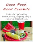 Good Food, Good Friends - Recipes for...