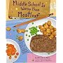 Middle School Is Worse Than Meatloaf: A Year Told Through Stuff