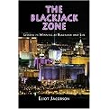 The Blackjack Zone (Lessons In Winning At Blackjack And Life) (Paperback)