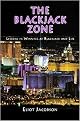 The Blackjack Zone (Lessons In Winning At Blackjack And Life) (Paperback)