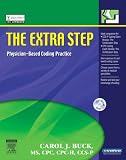 The Extra Step: Physician Based Coding Practice and Review for the CCS-P and CPC Exams