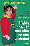 Hab&iacute;a una vez una ni&ntilde;a en una vecindad (Spanish Edition)