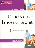 Concevoir et lancer un projet : De l idée au succès
