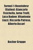 Formel-1-Rennfahrer (Italien): Giancarlo Fisichella, Jarno Trulli, Luca Badoer, Vitantonio Liuzzi, Riccardo Patrese, Alberto Ascari (German Edition)
