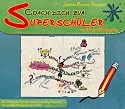 Coach Dich zum Superschüler: mit NLP und Mind-Mapping