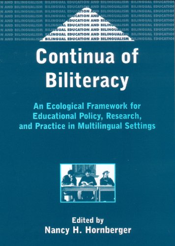 Continua of Biliteracy: An Ecological Framework for Educational Policy, Research, and Practice in Multilingual Settings (Bilingual Education & Bilingualism)