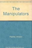The manipulators : a novel
