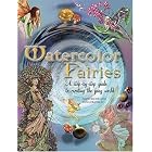 Watercolor Fairies: A Step-by-Step Guide to Creating the Fairy World by  David Riche and Anna Franklin