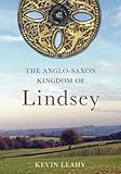 The Anglo-Saxon kingdom of Lindsey