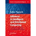 Advances in Intelligent and Distributed Computing: Proceedings of the 1st International Symposium on Intelligent and Distributed Computing IDC 2007, C (Studies in Computational Intelligence)