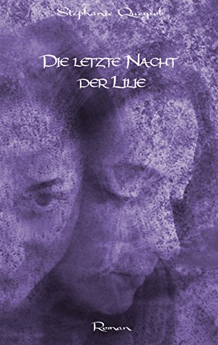 Die letzte Nacht der Lilie: Roman (German Edition)