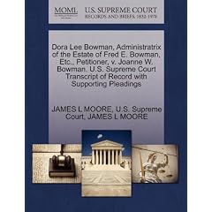 Dora Lee Bowman, Administratrix of the Estate of Fred E. Bowman, Etc., Petitioner, V. Joanne W. Bowman. U.S. Supreme Court Transcript of Record with S