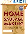Home Sausage Making: How-To Techniques for Making and Enjoying 100 Sausages at Home