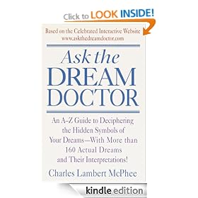 Ask the Dream Doctor: An A-Z Guide to Deciphering the Hidden Symbols of Your Dreams