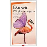 L'origine des esp�ces : Au moyen de la s�lection naturelle ou la pr�servation des races favoris�es dans la lutte pour la viepar Charles Darwin