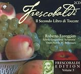 Frescobaldi: Vol. 5 Secondo Libro di Toccate