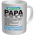 Fun Kaffeetasse mit Spruch Firma Papa GmbH! Fun Kaffeebecher zum Geburtstag