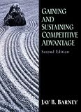 Exploring Corporate Strategy: Text and Cases: WITH Onekey Coursecompass Access Card AND Gaining and Sustaining Competitive Advantage (2nd Revised Edition)