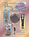 Vintage & Contemporary Purse Accessories: Identification & Value Guide