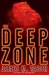 The Deep Zone: A Novel