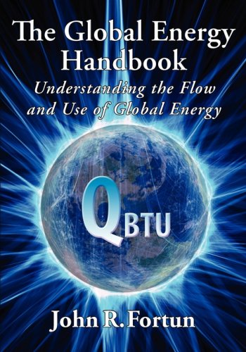 The Global Energy Handbook - Understanding the Flow and Use of Global Energy under Questions & Answers in The Books Store