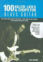 100 Killer Licks And Chops For Blues Guitar (Music Bibles)