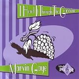 I Heard It Through The Grapevine