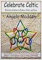 Celebrate Celtic: Patterns and Ideas for Quilting Baskets, Hearts and Stars: Patterns and Ideas for Baskets, Hearts and Stars