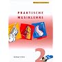 Praktische Musiklehre. Heft 2: Das ABC der Musik in Unterricht und Selbststudium