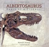 Albertosaurus: Death of a Predator (Discoveries in Paleontology)