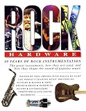 Rock Hardware: 40 years of rock instrumentation
