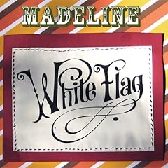 Madeline - White Flag (2009)