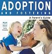 Adoption and Fostering: A Parent's Guide (Need2know)
