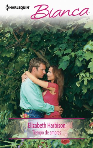 Tiempo de amores (Bianca) (Spanish Edition)