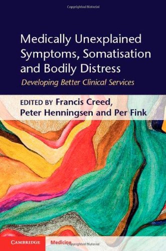 Medically Unexplained Symptoms, Somatisation and Bodily Distress (Cambridge Medicine (Hardcover))