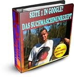 Das Suchmaschinenrezept - Google Ranking SEO 2012 für Google Seite 1