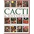 The Complete Illustrated Guide to Growing Cacti & Succulents