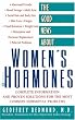 The Good News About Women's Hormones: Complete Information and Proven Solutions for the Most Common Hormonal Problems