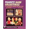 Peanuts Gang Collectibles: An Unauthorized Handbook and Price Guide (Schiffer Book for... by Jan Lindenberger and Cher Porges